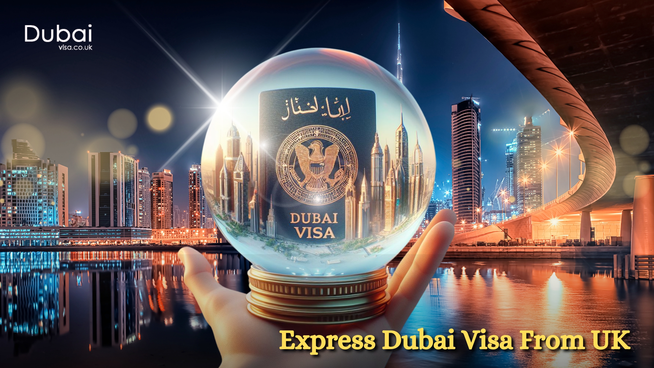 Express Dubai Visa From UK: Apply Today, Explore Dubai Tomorrow!